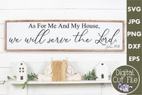 As For Me And My House We Will Serve The Lord