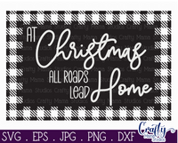 At Christmas All Roads Lead Home Buffalo Plaid