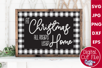 At Christmas All Roads Lead Home Buffalo Plaid