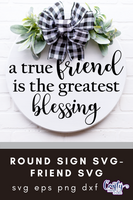 A True Friend Round Svg