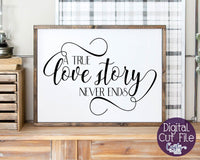 A True Love Story Never Ends SVG