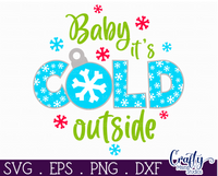 Baby It's Cold Outside Christmas Round SVG