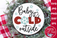 Baby It's Cold Outside Round SVG