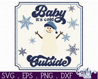 Baby It's Cold Outside Christmas Sign