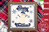 Baby It's Cold Outside Christmas Sign