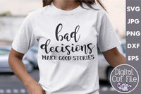 Bad Decisions Make Good Stories, Funny Svg