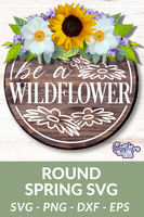 Be A Wildflower Svg