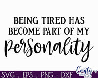 Being Tired Has Become Part Of My Personality