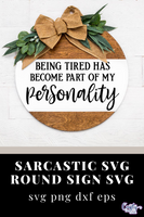 Being Tired Has Become Part Of My Personality