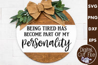 Being Tired Has Become Part Of My Personality