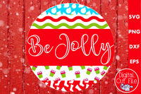 Be Jolly Mix And Match Christmas Round SVG