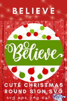 Believe Cute Christmas Round SVG