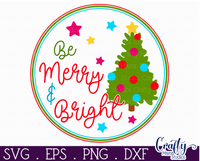 Be Merry And Bright Christmas Round SVG