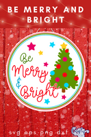 Be Merry And Bright Christmas Round SVG