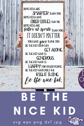 Be The Nice Kid SVG - Crafty Mama Studios