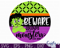 Beware Grumpy Little Monsters Round Svg