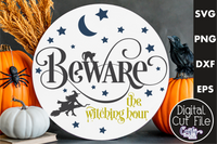 Beware The Witching Hour Round Svg