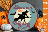 Beware The Witching Hour Round Sign