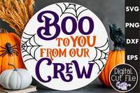 Boo To You From Our Crew Round Svg