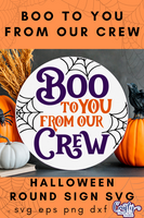 Boo To You From Our Crew Round Svg