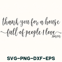 a black and white photo with the words thank you for a house full of people