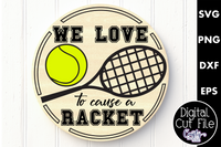 Tennis Sign Svg, We Like To Cause A Racket