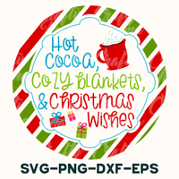 hot cocoa, cozy blankets, and christmas wines svg - png - d