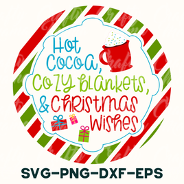 hot cocoa, cozy blankets, and christmas wines svg - png - d