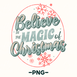 Believe In The Magic Png