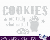 Cookies Are What Truly Matter Round Svg