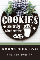 Cookies Are What Truly Matter Round Svg