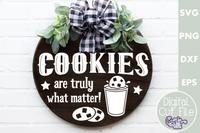 Cookies Are What Truly Matter Round Svg