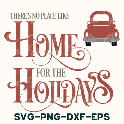 there's no place like home for the holidays svg - dxf