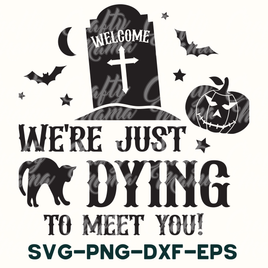 we're just dying to meet you svg - dxf - eps