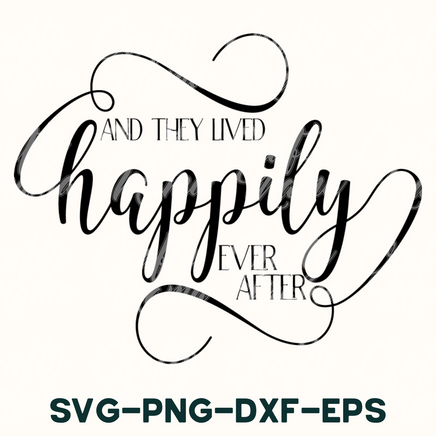 a black and white quote that says and they lived happily ever after svg -