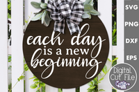 Each Day Is A New Beginning