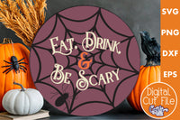 Eat Drink And Be Scary Round Sign