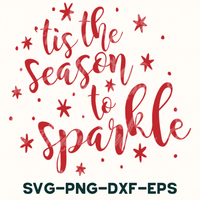 it's the season to sparkle svg - png - dxf