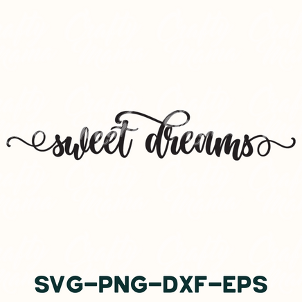 svg - png - dxf - eps sweet dreams