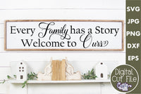 Every Family Has A Story, Welcome To Ours