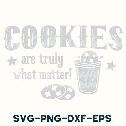 a picture of cookies are truly what matter svg - png - dx