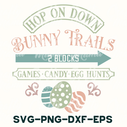 a sign that says hop on down bunny trails 2 blocks games candy egg hunts sv