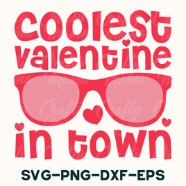 a pair of sunglasses with the words coolest valentine in town