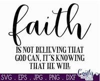 Faith Is Not Believing That God Can