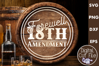 Farewell 18th Amendment Round Sign