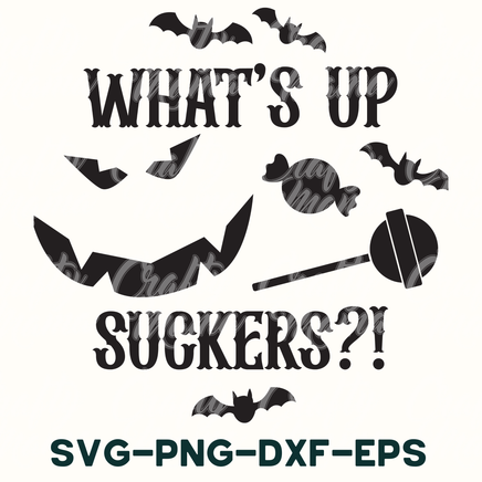 what's up suckers? svg - png - dxf