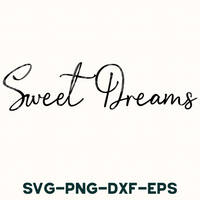 sweet dreams svg - png - dxf - eps