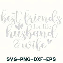 the best friends for life husband and wife svg - dxf - eps