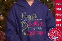 Forget About Santa I'll Ask Grammy SVG