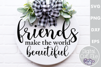 Friends Make The World Beautiful Round Svg